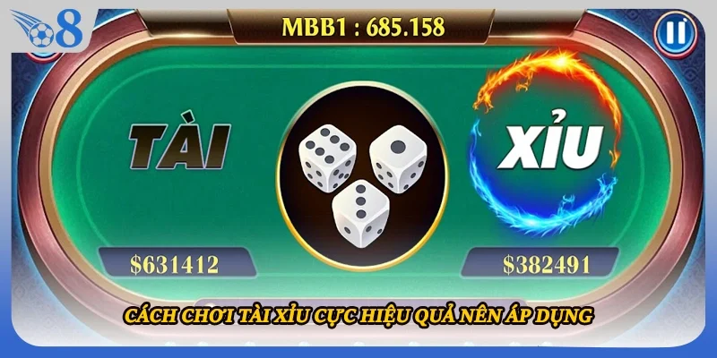 Cách chơi Tài xỉu cực hiệu quả nên áp dụng