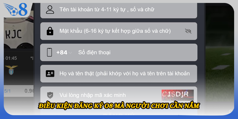 Điều kiện đăng ký O8 mà người chơi cần nắm